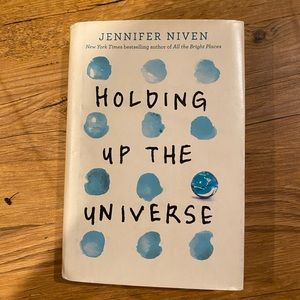 Holding Up The Universe By Jennifer Niven